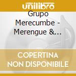 Grupo Merecumbe - Merengue & Cumbia cd musicale di Merecumbe' Grupo
