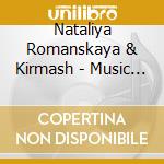 Nataliya Romanskaya & Kirmash - Music Of Belarus