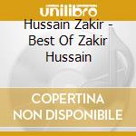 Hussain Zakir - Best Of Zakir Hussain cd