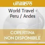 World Travel - Peru / Andes cd