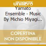 Yamato Ensemble - Music By Michio Miyagi Vol 2 cd