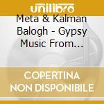 Meta & Kalman Balogh - Gypsy Music From Hungary