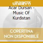Acar Dursan - Music Of Kurdistan