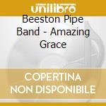 Beeston Pipe Band - Amazing Grace