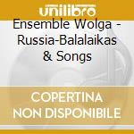 Ensemble Wolga - Russia-Balalaikas & Songs