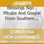 Blessings Nqo - Mbube And Gospel From Southern Africa