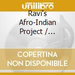 Ravi's Afro-Indian Project / Various cd