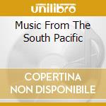 Music From The South Pacific cd musicale di Here Tahiti