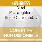 Noel McLoughlin - Best Of Ireland - 20 Songs And Tunes cd