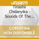 Tinashe Chidanyika - Sounds Of The African Mbira cd