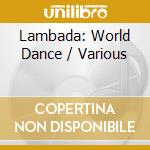 Lambada: World Dance / Various cd