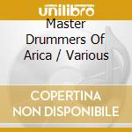 Master Drummers Of Arica / Various cd