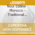 Nour Eddine - Morocco - Traditional Songs And Music cd