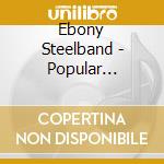 Ebony Steelband - Popular Beatles Songs - Caribbean Steeldrums cd musicale di Steelband Ebony