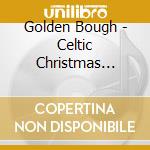 Golden Bough - Celtic Christmas Songs cd