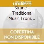 Strune - Traditional Music From Macedonia cd musicale di Strune