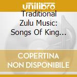 Traditional Zulu Music: Songs Of King Shaka / Various cd