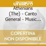Athenians (The) - Canto General - Music Of Greece cd musicale di Athenians