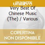 Very Best Of Chinese Music (The) / Various cd