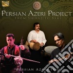 Persian Azeri Project - From Shiraz To Baku