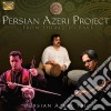 Persian Azeri Project - From Shiraz To Baku cd
