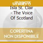 Isla St. Clair - The Voice Of Scotland