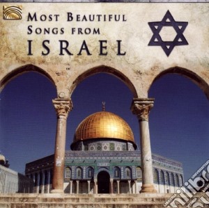 Most Beautiful Songs From Israel / Various cd musicale di Arc Music