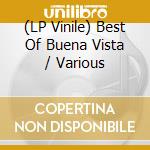 (LP Vinile) Best Of Buena Vista / Various lp vinile di Arc Music