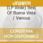 (LP Vinile) Best Of Buena Vista / Various vinile