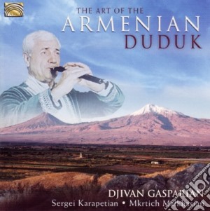 Djivan Gasparian - The Art Of The Armenian Duduk cd musicale di Gasparian Djivan