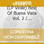 (LP Vinile) Best Of Buena Vista Vol. 2 / Various lp vinile di Arc Music