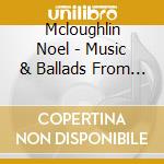 Mcloughlin Noel - Music & Ballads From Ireland (2 Cd) cd