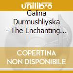 Galina Durmushliyska - The Enchanting Voice Of Bulgaria Trugnali Mi SaTrugnali cd musicale di Galina Durmushliyska