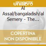 Al Assal/bangaladish/al Semery - The Sound Of Sudan (2 Cd) cd musicale di Al Assal/bangaladish/al Semery