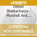 Deben Bhattacharya - Murshidi And Sufi SongsField Recordings By Deben Bhattacha cd