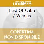 Best Of Cuba / Various cd