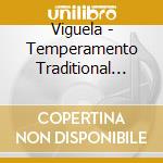 Viguela - Temperamento Traditional Music From Spain cd musicale di Viguela