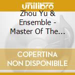 Zhou Yu & Ensemble - Master Of The Chinese Erhu