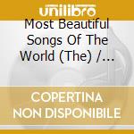 Most Beautiful Songs Of The World (The) / Various (2 Cd) cd musicale di Arc Music