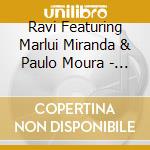Ravi Featuring Marlui Miranda & Paulo Moura - The Afro Brazilian Project Travels With The African Kora.. cd