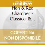 Han & Red Chamber - Classical & Contemporary Chinese Music cd