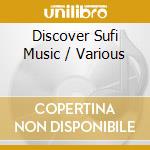 Discover Sufi Music / Various cd