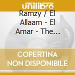 Ramzy / El Allaam - El Amar - The Moon cd musicale di Ramzy / El Allaam