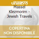 Massel Klezmorim - Jewish Travels