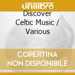 Discover Celtic Music / Various cd