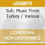 Sufi: Music From Turkey / Various cd