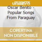 Oscar Benito - Popular Songs From Paraguay cd