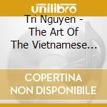 Tri Nguyen - The Art Of The Vietnamese Zither cd