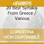 20 Best Syrtakis From Greece / Various cd