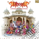 Dhoad Gypsies Of Rajasthan - Times Of Maharajas cd